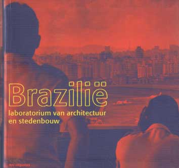 Meurs, Paul & Esther Agricola ( red ) - Brazili. Laboratorium van architectuur en stedebouw.
