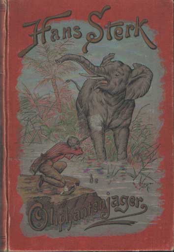 Bientjes, J.A. - Hans Sterk. De olifantenjager. Avonturen uit het land der Zoeloe-kaffers. Naar het Engelsch van kapitein Drayson, voor de Nederlandsche jeugd bewerkt door .