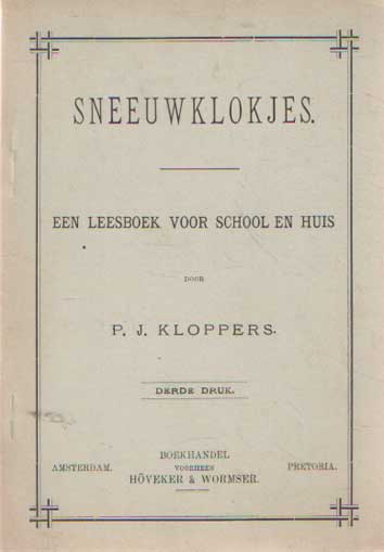 Kloppers, P.J. - Sneeuwklokjes - Een leesboek voor school en huis.