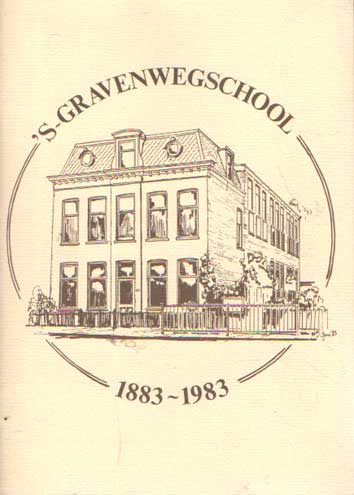  - 's-Gravenwegschool 1883 1983.