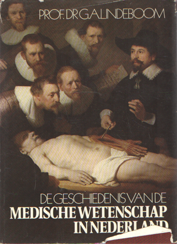 Lindeboom, G.A. - De geschiedenis van de medische wetenschap.