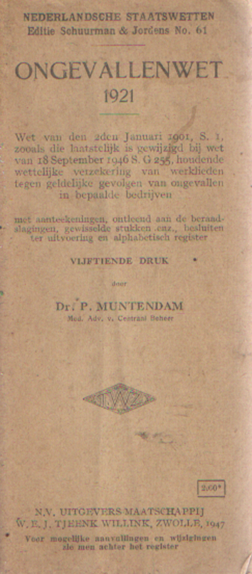 Muntendam, P. - Ongevallenwet 1921.