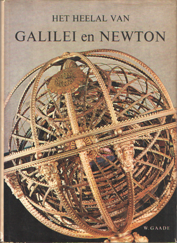 Bixby, William & Giorgio de Santillana - Het heelal van Galilei en Newton.