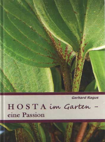 Ragus, Gerhard - Hosta im Garten. Eine Passion.