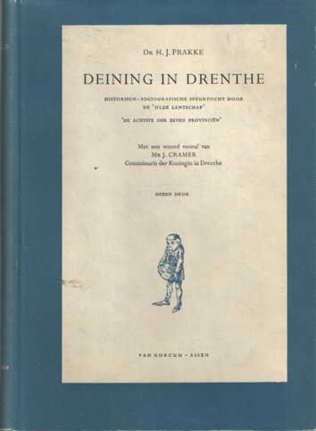 Prakke, H.J. - Deining in Drenthe. Historisch-sociografische speurtocht door de 'olde lantschap' 'de achtste der Zeven Provincien'.