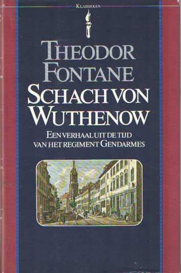 Fontane, Theodor - Schachov von Wuthenow. Een verhaal uit de tijd van het regiment Gendarmes.