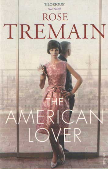 Tremain, Rose - The American Lover.