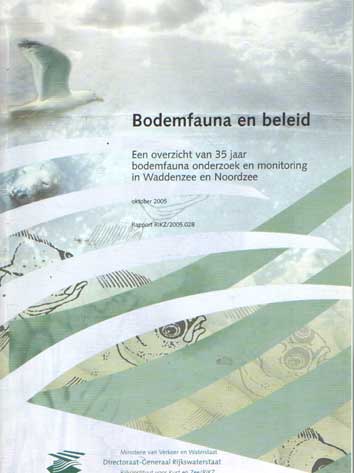 Essink, K. (red.) - Bodemfauna en beleid. Een overzicht van 35 jaar bodemfauna onderzoek en monitoring in Waddenzee en Noordzee. [Rapport RIZK/2005.028.].