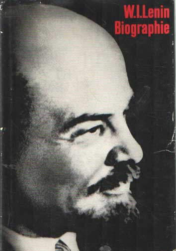 Pospelow, P.N. a.o. - W.I.Lenin. Biographie.