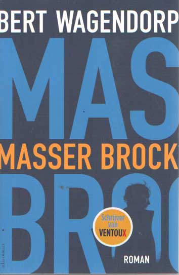 Wagendorp, Bert - Masser Brock.
