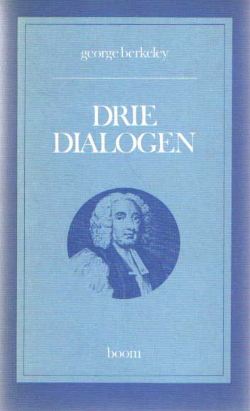 Berkeley, George - Drie dialogen tussen Hylas en Philonous. Vertaling van Willem de Ruier, inleiding va Wim van Dooren..