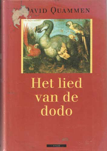 Quammen, David - Het lied van de dodo. Eilandbiogeografie in een eeuw van extincties. Vertaald door Peter Out..