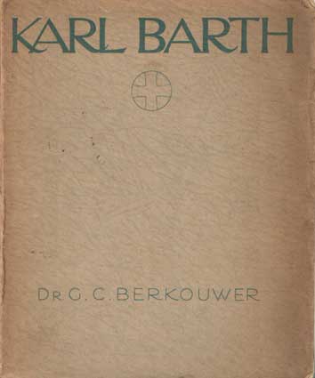 Berkouwer, G.C. - Karl Barth.