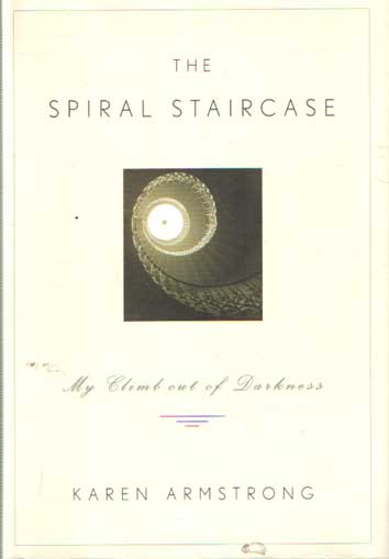 Armstrong, Karen - The Spiral Staircase. My Climb out of Darkness.