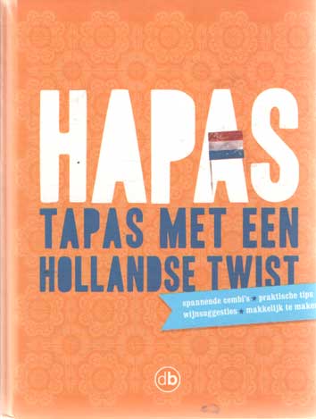 Koppenhagen, Ingrid van & Yolanda van der Jagt - Hapas. Tapas met een Hollandse twist.