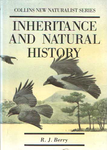 Berry, R.J. - The New Naturalist. A Survey of British Natural History. Inheritance and Natural History.