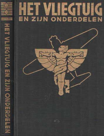 Lammeren, T.J.W. van - Het vliegtuig en zijn onderdelen. Deel I & II.