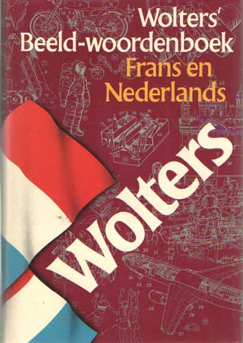  - Wolters' Beeld-woordenboek Frans en Nederlands.