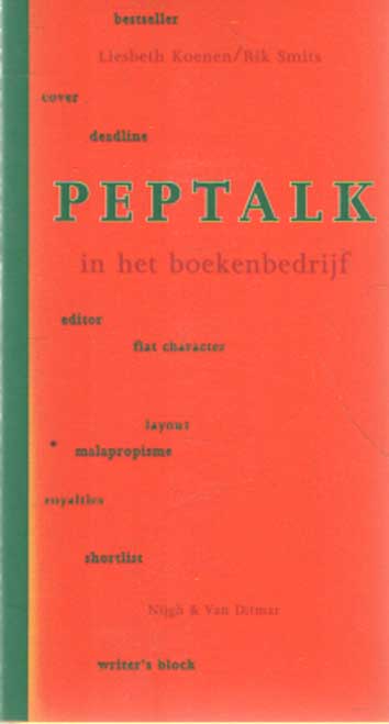 Koenen, Liesbeth & Rik Smits - Peptalk in het boekenbedrijf.