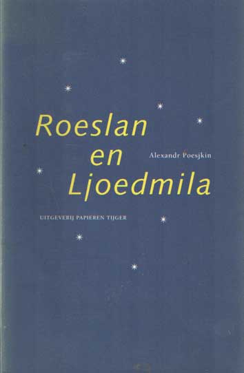 Poesjkin, Aleksander - Roeslan en Ljoedmila. Vertaling Hans Boland.