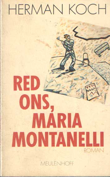 Koch, Herman - Red ons, Maria Montanelli.