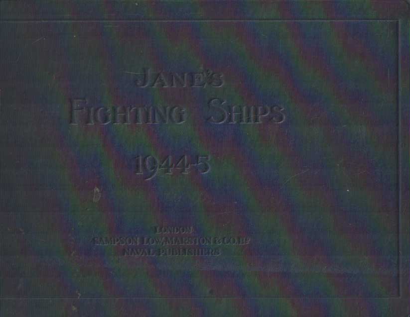 Jane, Fred T. - Jane's Fighting Ships 1944-5.