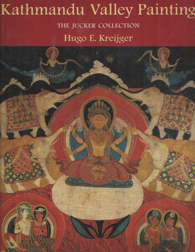 Kreijger, Hugo E. - Kathmandu Valley Painting. The Jucker Collection.