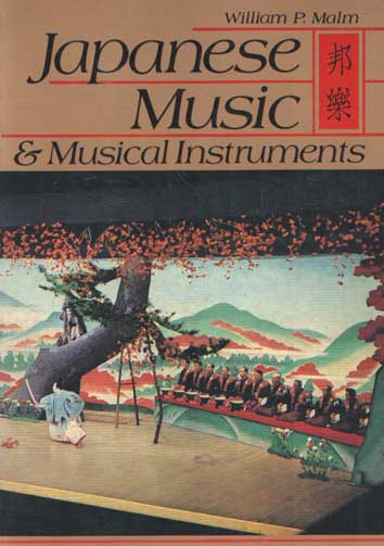 Malm, William P. - Japanese Music & Musical Instrumets.
