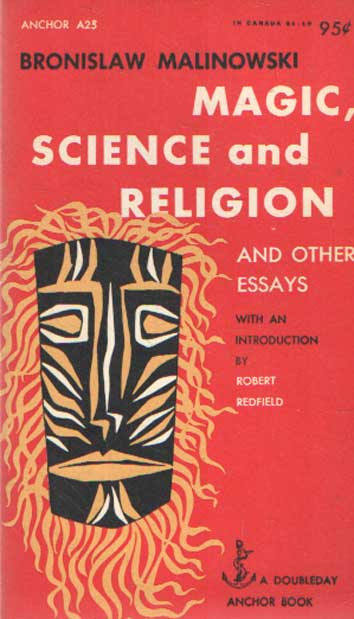 Malinowski, Bronislaw - Magic, Science and Religion and Other Essays.