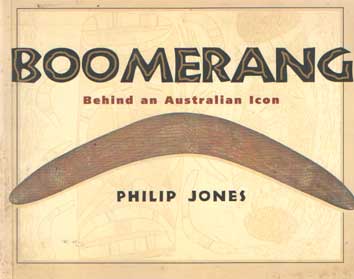 Jones, Philip - Boomerang. Behind an Australian Icon..