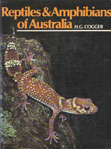 Cogger, Harold G. - Reptiles & Amphibians of Australia.