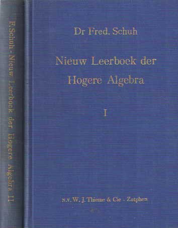 - Nieuw leerboek der hogere algebra. Eerste en tweede deel.