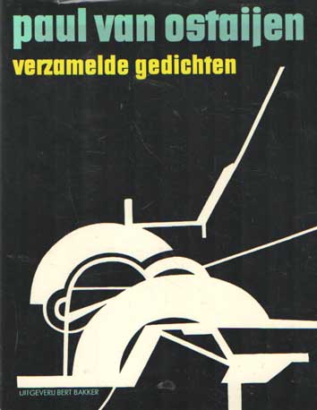 Ostaijen, Paul van - Verzamelde gedichten. Tekstverzorging en verantwoording Gerrit Borgers.