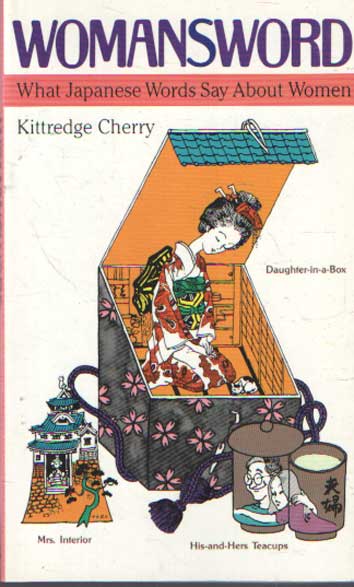 Kittredge Cherry - Womansword: What Japanese Words Say About Women.