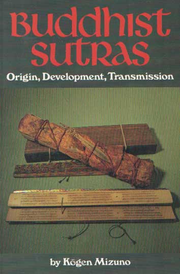 Kogen Mizuno - Buddhist Sutras: Origin, Development, Transmission.