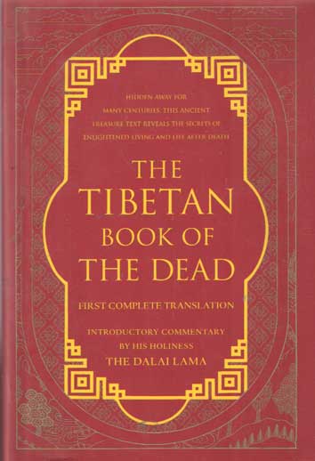  - The Tibetan Book of the Dead: First Complete Translation.