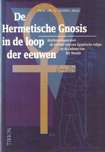 Quispel, G. (red.) - De Hermetische Gnosis in de loop der eeuwen. Beschouwingen over de invloed van een Egyptische religie op de cultuur van het Westen.