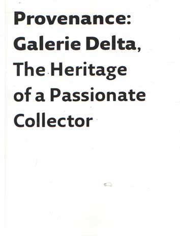 - Provenance: Galerie Delta, the Heritage of a Passionate Collector.