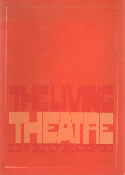  - The living theatre in Europe.