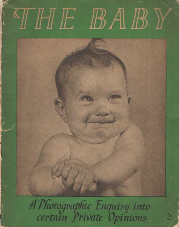 - The baby; A photographic enquiry into certain private options.