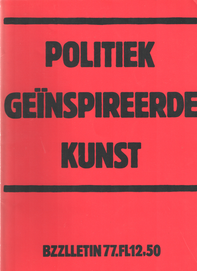 Diepstraten, Johan , Phil Muysson en Dolf Verroen - Bzzlletin nr. 77. Politiek genspireerde kunst.