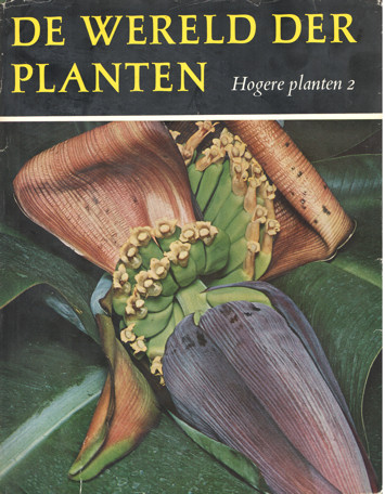 Wit, H.C.D. de & K.B. Boedijn - De wereld der planten. Deel I Hogere planten deel I; Deel II: Hogere planten deel II; Deel III: Lagere planten.