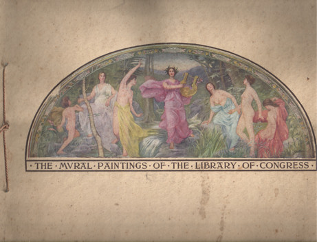  - The Library of Congress Mural Paintings. In the Colors of the Original.