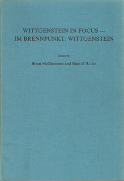 McGuinness, Brian & Rudolf Haller (editors) - Wittgenstein in Focus - Im Brennpunkt: Wittgenstein.