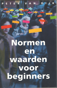 Dijk, Peter van - Normen en waarden voor beginners.