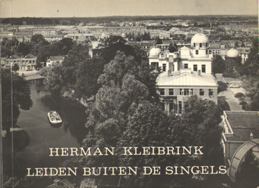 Kleibrink, Herman - Leiden buiten de singels. Onderschriften van William Downer.