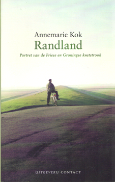 Kok, Annemarie - Randland. Portret van de Friese en Groningse kuststrook.