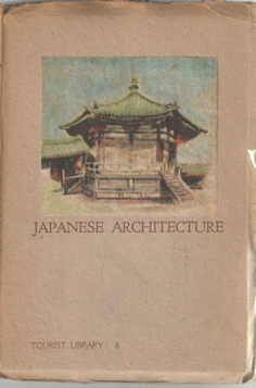 Kishida, Hideto - Japanese Architecture. Tourist Library 6.