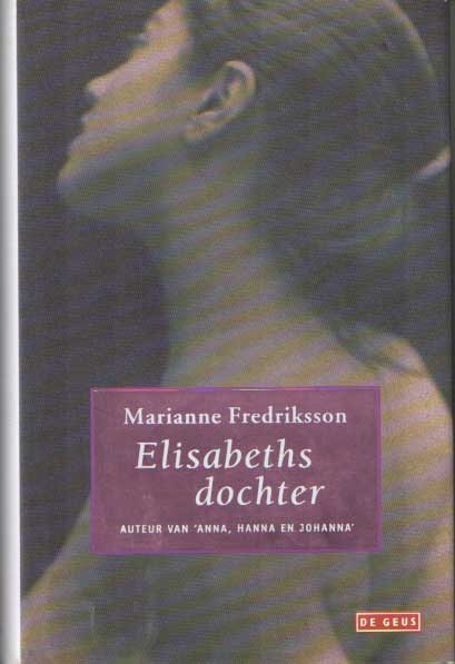 Fredriksson, Marianne - Elisabeths dochter.