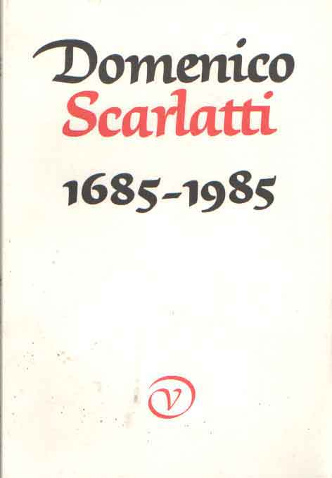 Cohen, H.F. & Herman Verhaar (red.) - Tirade 301. Oktober 1985 - jaargang 29. Domenico Scarlatti 1685-1985.